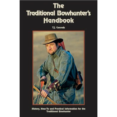 The Traditional Bowhunter Handbook
